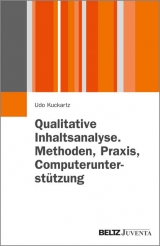Qualitative Inhaltsanalyse. Methoden, Praxis, Computerunterstützung - Udo Kuckartz