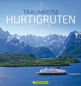 Traumreise Hurtigruten - Axel M. Mosler, Ralf Schr&ouml;der