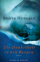 Die Dunkelheit in den Bergen - Silvio Huonder
