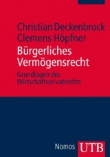 B&uuml;rgerliches Verm&ouml;gensrecht - Christian Deckenbrock, Clemens H&ouml;pfner