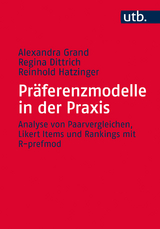 Pr&auml;ferenzmodelle in der Praxis - Alexandra Grand, Regina Dittrich, Reinhold Hatzinger