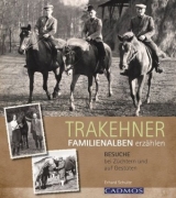 Trakehner- Familienalben erz&auml;hlen - Erhard Schulte