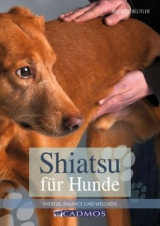 Shiatsu f&uuml;r Hunde - Brigitte Beutler