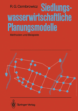 Siedlungswasserwirtschaftliche Planungsmodelle - Ralf G. Cembrowicz