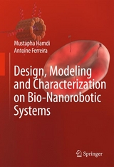 Design, Modeling and Characterization of Bio-Nanorobotic Systems - Mustapha Hamdi, Antoine Ferreira