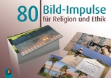 80 Bild-Impulse f&uuml;r Religion und Ethik - Redaktionsteam Verlag an der Ruhr