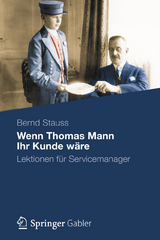 Wenn Thomas Mann Ihr Kunde w&auml;re - Bernd Stauss