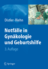 Notf&auml;lle in Gyn&auml;kologie und Geburtshilfe - Wolfgang Distler, Axel Riehn