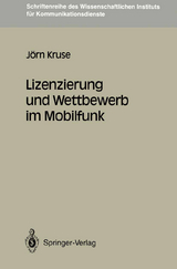 Lizenzierung und Wettbewerb im Mobilfunk - J&ouml;rn Kruse