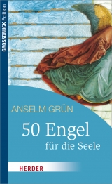 50 Engel f&uuml;r die Seele - Anselm Gr&uuml;n
