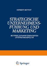 Strategische Unternehmensf&uuml;hrung und Marketing - Heribert Meffert