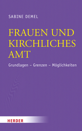 Frauen und kirchliches Amt - Demel, Sabine