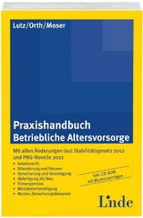 Praxishandbuch Betriebliche Altersvorsorge - Christian Lutz, Rene Orth, Stefan Moser