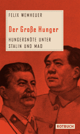 Der Gro&szlig;e Hunger - Felix Wemheuer
