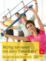 Richtig trainieren mit dem Thera-Band&reg; - Mirelle Dorit Herpel