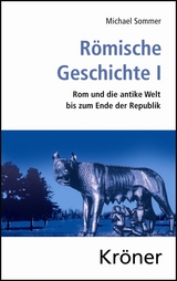 R&ouml;mische Geschichte / R&ouml;mische Geschichte I - Michael Sommer