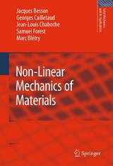Non-Linear Mechanics of Materials - Jacques Besson, Georges Cailletaud, Jean-Louis Chaboche, Samuel Forest
