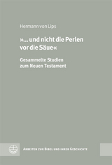 '&hellip; und nicht die Perlen vor die S&auml;ue' - Hermann von Lips
