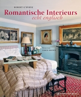 Romantische Interieurs - echt englisch - Robert O'Byrne