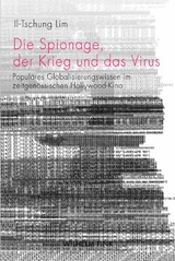 Die Spionage, der Krieg und das Virus - Il-Tschung Lim