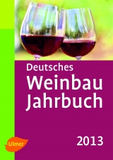 Deutsches Weinbaujahrbuch 2013 - Schultz, Prof. Dr. Hans-Reiner; Stoll, Dr. Manfred
