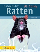 Spiel und Spa&szlig; mit Ratten - Christine Wilde