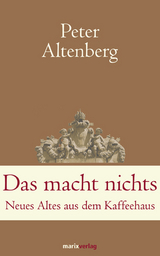 Das macht nichts - Peter Altenberg