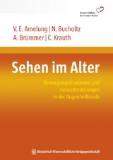 Sehen im Alter - Volker Eric Amelung, Nina Bucholtz, Anika Br&uuml;mmer, Christian Krauth