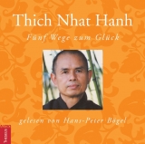 F&uuml;nf Wege zum Gl&uuml;ck - Thich Nhat Hanh
