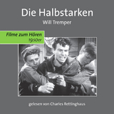 Die Halbstarken - Keiner, Reinhold Dr.; Kagelmann, Andre; Tremper, Will