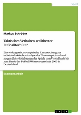 Taktisches Verhalten weltbester Fu&szlig;balltorh&uuml;ter -  Markus Schr&ouml;der