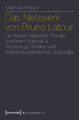 Das Netzwerk von Bruno Latour - Matthias Wieser