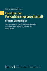 Facetten der Prekarisierungsgesellschaft - 