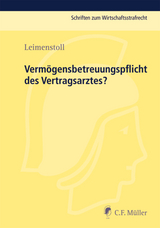 Verm&ouml;gensbetreuungspflicht des Vertragsarztes? - Ulrich Leimenstoll