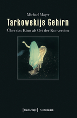 Tarkowskijs Gehirn - Michael Mayer