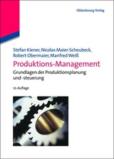 Produktions-Management - Stefan Kiener, Nicolas Maier-Scheubeck, Robert Obermaier, Manfred Wei&szlig;