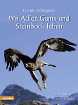 Wo Adler, Gams und Steinbock leben - Erwin Hofer, Albert M&auml;chler