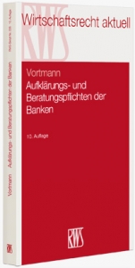 Aufkl&auml;rungs- und Beratungspflichten der Banken - J&uuml;rgen Vortmann
