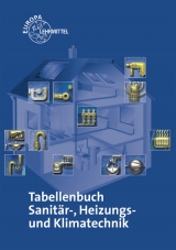 Tabellenbuch Sanit&auml;r-, Heizungs- und Klimatechnik - Peter Bertrand, Wigbert Hamschmidt, Friedhelm Heine, Michael Helleberg, Horst Herr, Heinz Hofmeister, Michael Rohlf, Ulrich Uhr, J&uuml;rgen Weckler