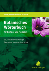 Botanisches W&ouml;rterbuch f&uuml;r G&auml;rtner und Floristen - Hans Jessen, Marlene Schulze