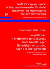 Investitionen in Kraftwerke zur Sicherung einer zuverlaessigen Elektrizitaetsversorgung nach der Energiewende - 