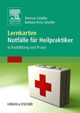 Lernkarten Notfälle für Heilpraktiker - Dietmar Schüller, Barbara Anna Schüller