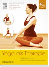 Yoga als Therapie - Luise Wörle, Erik Pfeiff