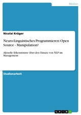 Neuro-Linguistisches Programmieren:  Open Source - Manipulation? -  Nicolai Krüger