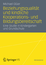 Beziehungsqualit&auml;t und kindliche Kooperations- und Bildungsbereitschaft - Michael Gl&uuml;er