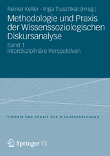 Methodologie und Praxis der Wissenssoziologischen Diskursanalyse - 