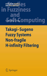 Takagi-Sugeno Fuzzy Systems Non-fragile H-infinity Filtering - Xiao-Heng Chang