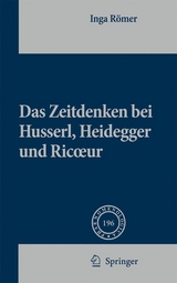 Das Zeitdenken bei Husserl, Heidegger und Ricoeur - Inga R&ouml;mer