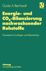 Energie- und CO2-Bilanzierung nachwachsender Rohstoffe - Guido A. Reinhardt