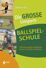 Die gro&szlig;e Limpert-Ballspielschule - Elmar Trunk